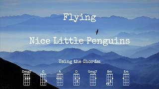 Anoukulele: Flying - Nice Little Penguins - Baritone - Key of D