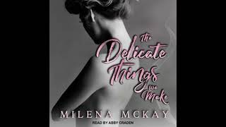 Delicate Things We Make - Milena Mckay