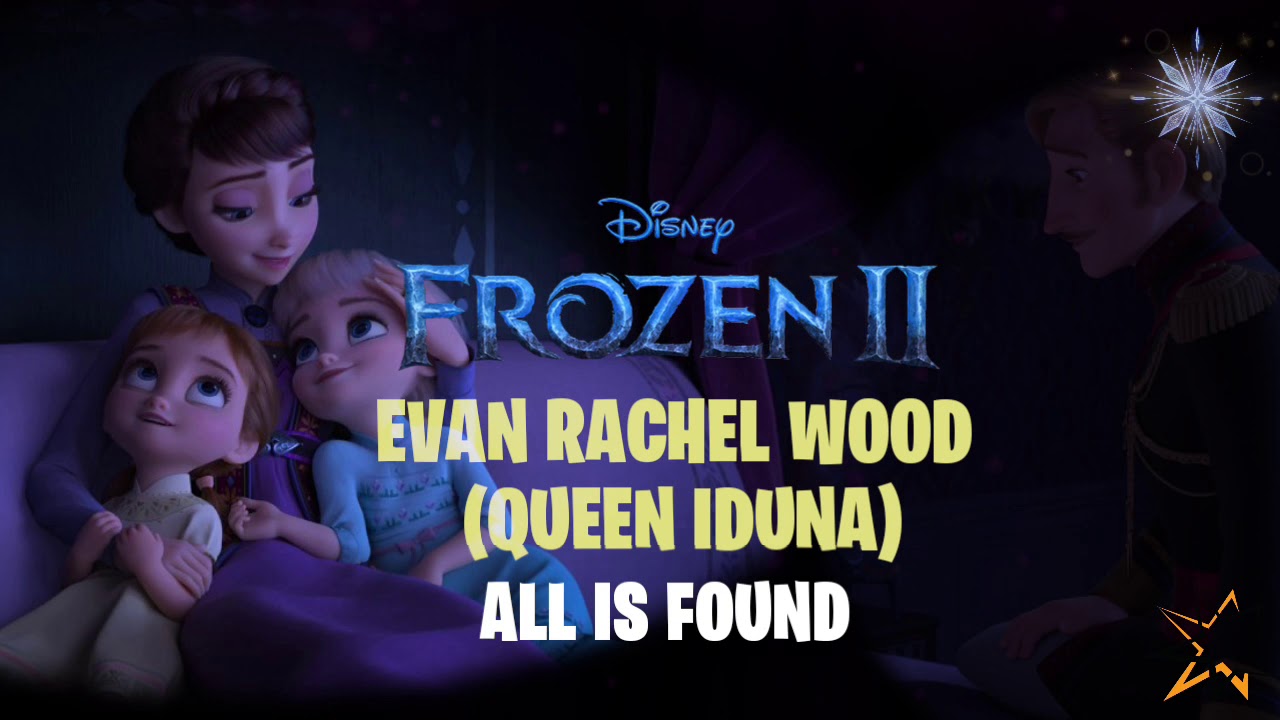 Evan Rachel Wood - All Is Found ( Frozen 2 ) KARAOKE / OFFICIAL ...