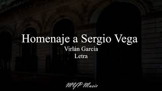 Homenaje a Sergio Vega - Virlan García (Letra)🎶🔥👌