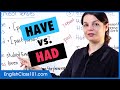 Have vs Had | Learn English Grammar