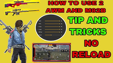 How To Use 2 AWM | How to use 2 M82B Without Reload in Freefire? | M82b Scope Fire trick | FREE FIRE
