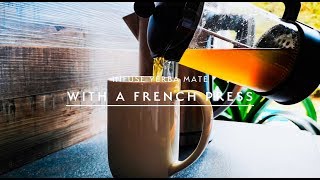 Prepare Yerba Mate with a French press (quick and simple infusion method)