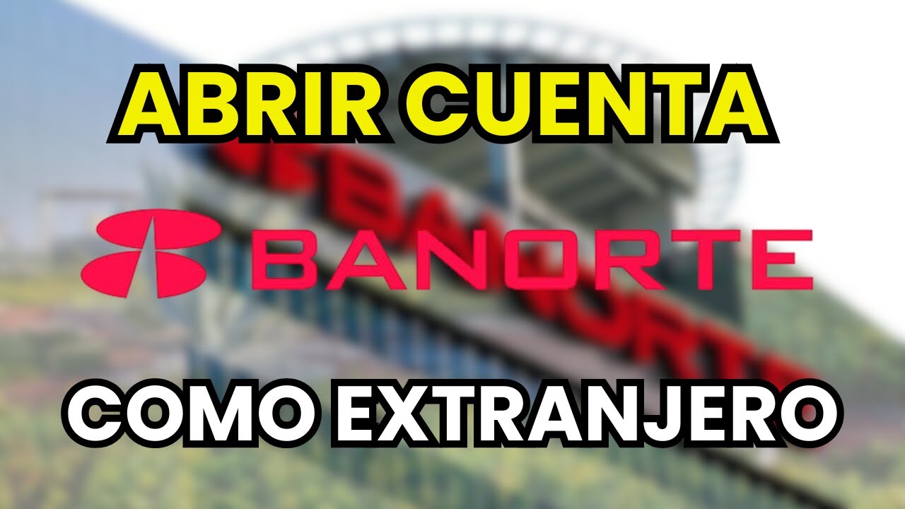 ️ Requisitos para Abrir Cuenta en Banorte - YouTube