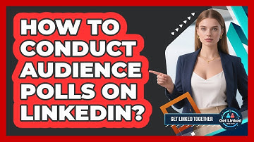 How To Conduct Audience Polls On LinkedIn?