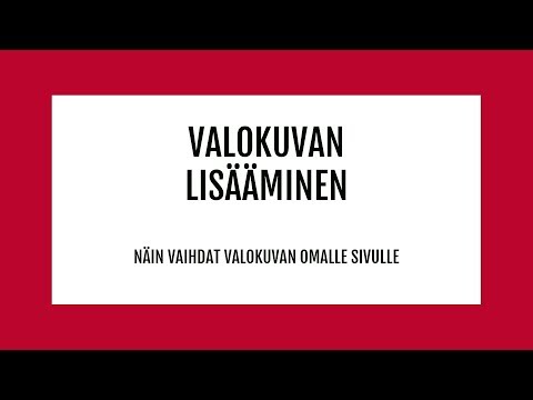 Video: Valokuvan Lisääminen Sivulle