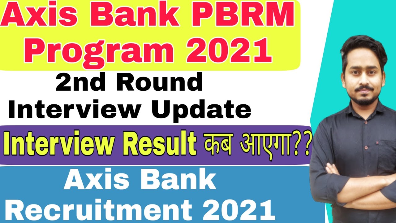 Axis Bank PBRM Program 2021 | 2nd Interview Update | Axis Bank PBRM Interview Result | Banking Talk
