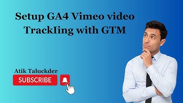 Setup-GA4 VimeoVideo status tracking With GTM.
