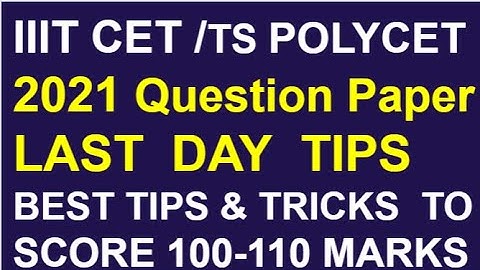 Important Tips IIIT  CET EXAM  / TS Polycet 2021 Get Good Marks of 100 Plus