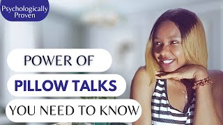 The Power of Pillow Talks on Women || How to be More Effective and Productive in Bed