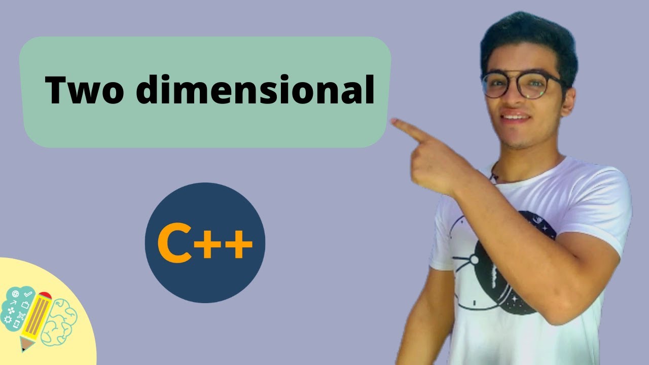 اسهل شرح للمصفوفه الثنائية C++ | Two Dimensional array in c++ : 3 - YouTube