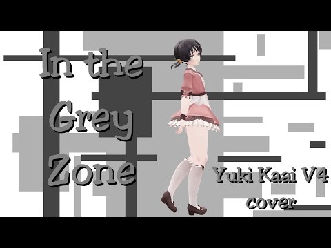 [Vocaloid Re-Cover with PV] In the Grey Zone - Yuki Kaai V4