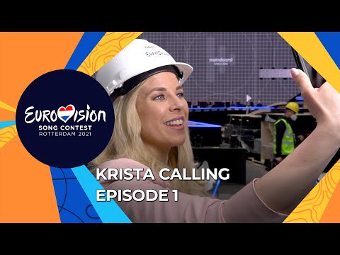 Krista Calling - Episode 1 - Welcome to Rotterdam and the Eurovision stage!