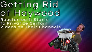 ROOSTER TEETH UPDATE - Channels Start Removing Videos With Ryan Haywood in Them