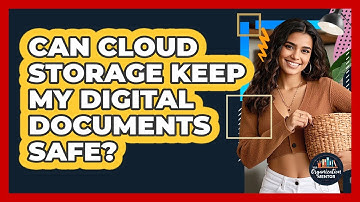 Can Cloud Storage Keep My Digital Documents Safe?