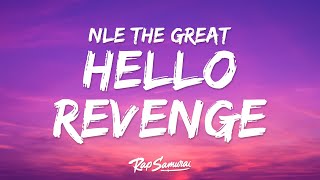 NLE The Great - Hello Revenge (Lyrics)