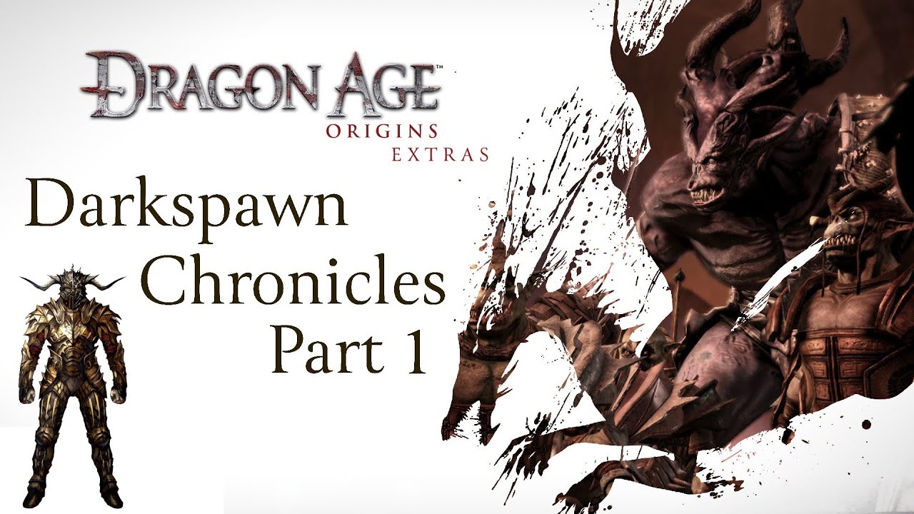 Dragon Age Origins - Extras - Darkspawn Chronicles (Part 1)