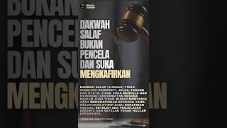 DAKWAH SALAF BUKAN DAKWAH SUKA MENCELA DAN MENGKAFIRKAN ORANG #sunnah