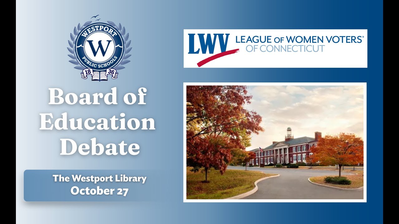 The League of Women Voters of Westport Board of Education Debate 2025