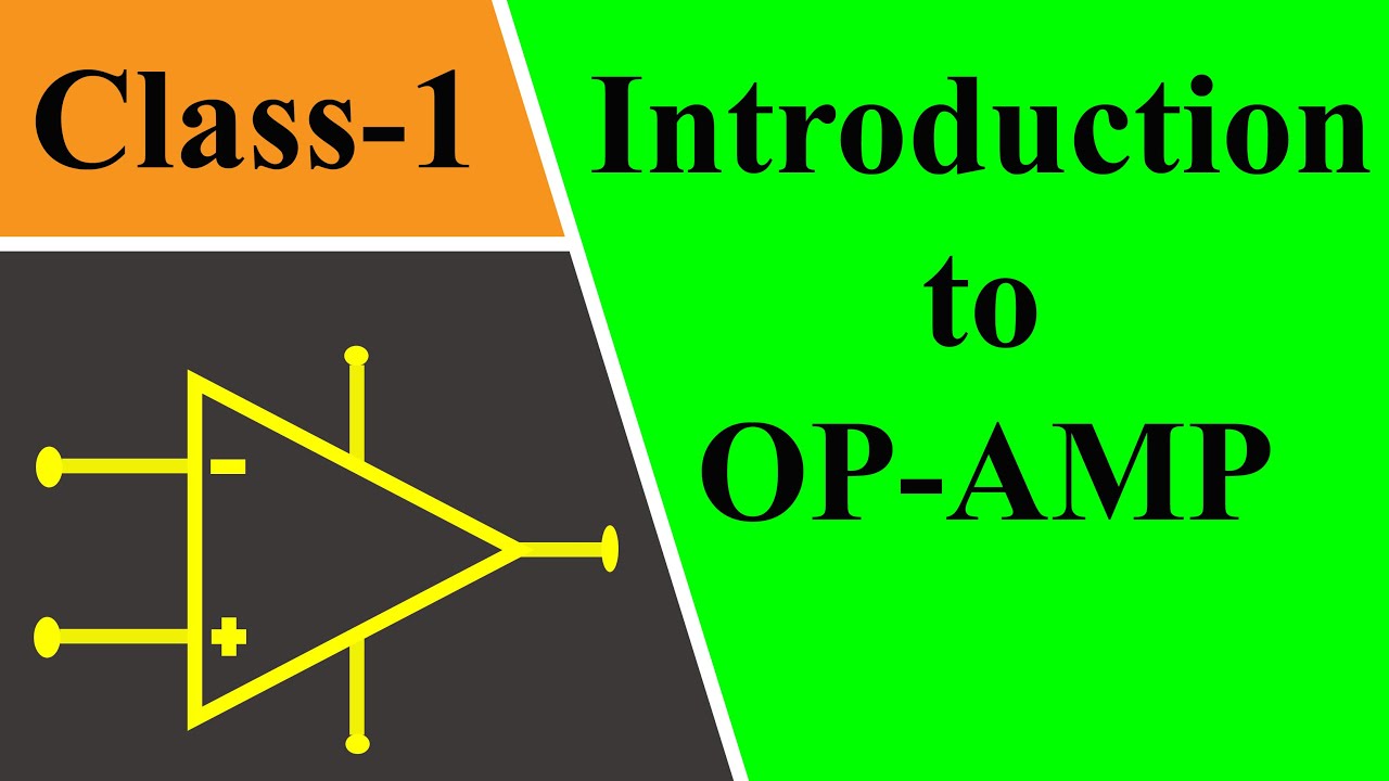 Introduction to OP-AMP / Class-1 / OP-AMP (IC-741)