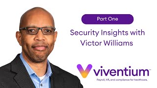Part One: Security Insights with Victor Williams