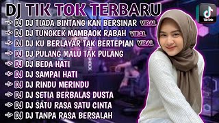 Download lagu DJ TIKTOK TERBARU 2024 - DJ SAH SARAH SUHAIRI | DJ TIADA BINTANG KAN BERSINAR REMIX | FULL ALBUM