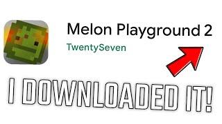 😨 I DOWNLOADED MELON PLAYGROUND 2! 