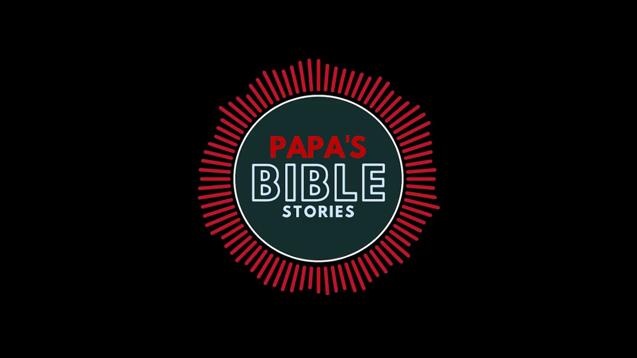 Ep. 10 – Sodom & Gomorrah - Papa's Bible Stories Podcast