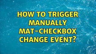 How to trigger manually mat-checkbox change event?