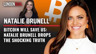 Natalie Brunell - Bitcoin Will Save Us: The Shocking Truth