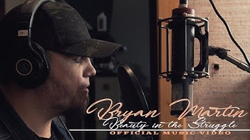Bryan Martin - Beauty in the Struggle (Official Music Video)