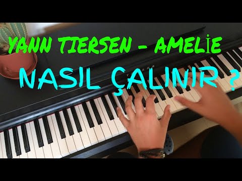 AMELİE -YANN TİERSEN  COMPTINE D'UN AUTRE ÉTÉ  NASIL ÇALINIR (Kolay Piyano Dersi)