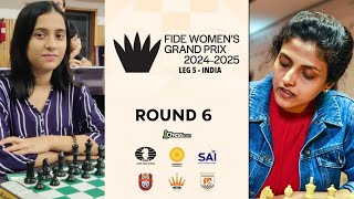 2025 FIDE Women's Grand Prix Pune | Round 6 ft. Koneru Humpy, Harika, Vaishali, Divya and others
