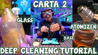 Focus V CARTA 2 DEEP Cleaning Tutorial! Base, Glass & Atomizer For Optimal Flavor & Vapor!