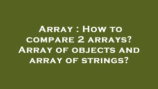 Celebrity Array : How to compare 2 arrays? Array of objects and array of strings? Profile