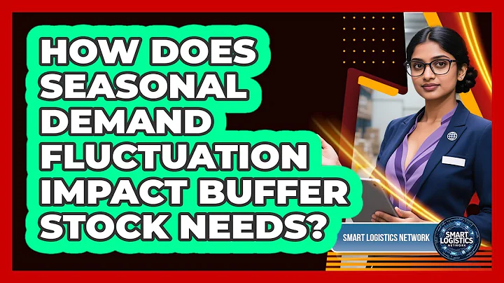 How Does Seasonal Demand Fluctuation Impact Buffer Stock Needs?