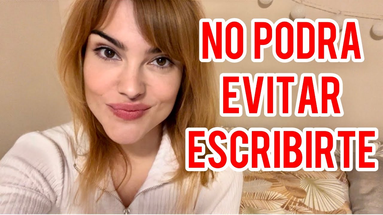 NO PODRÁ EVITAR ESCRIBIRTE