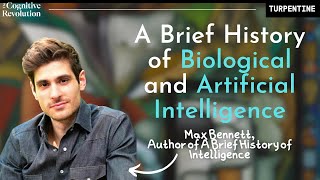 A Brief History of Biological and Artificial Intelligence with Max Bennett
