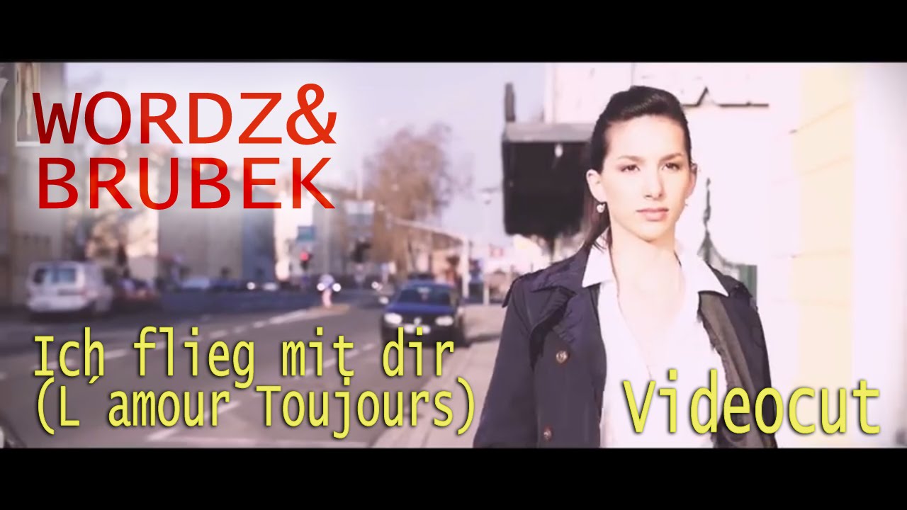 Wordz & Brubek - Ich flieg mit dir (L'Amour Toujours) (Videocut Official Video)