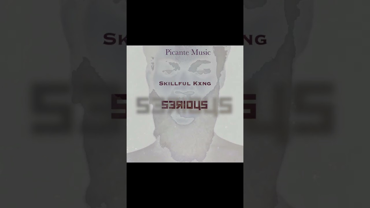 Watch SKILLFUL KXNG - SERIOUS on YouTube Watch SKILLFUL KXNG - SERIOUS on YouTube