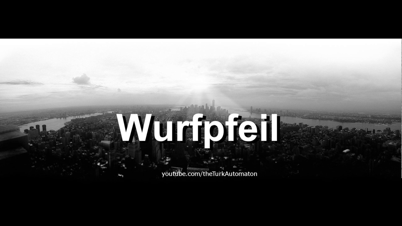 Как произносится Wurfpfeil на немецком языке?