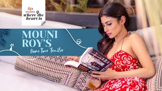 Asian Paints Where The Heart Is Season 6 | Mouni Roy's Home Tour Trailer screenshot 2