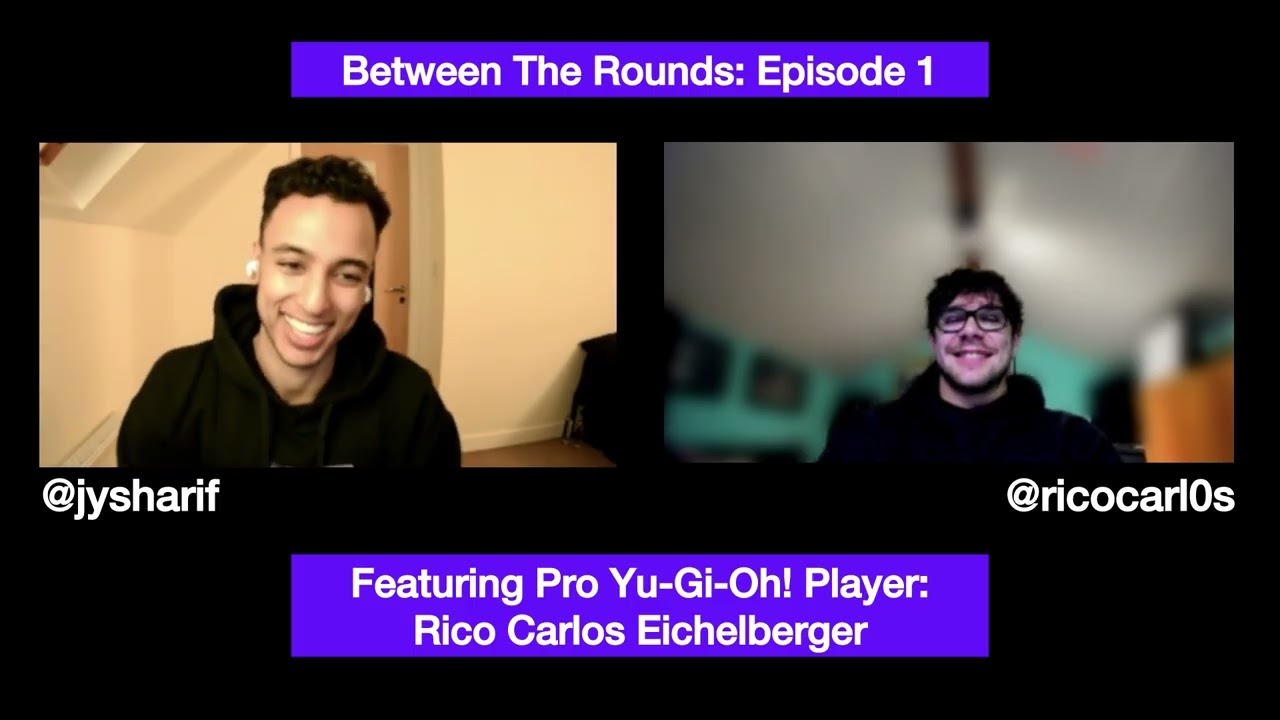 Between The Rounds Episode 1 Featuring Pro Yu-Gi-Oh! Player: @ricocarl0s 