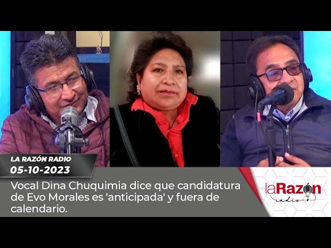 Vocal Dina Chuquimia dice que candidatura de Evo Morales es 'anticipada' y fuera de calendario.