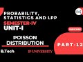 Poisson Distribution | B.Tech | 4th Sem | Unit-I | Part-12 | IPU