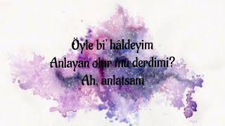 Alper Atakan & Hande Ünsal   Ah Anlatsam (Sözleri/Lyrics)