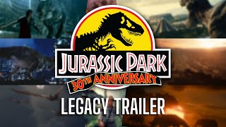 Legacy | Jurassic park 30th anniversary trailer