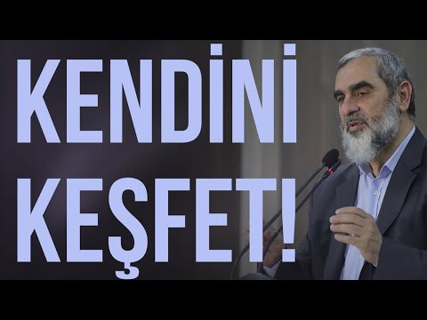 KENDİNİ KEŞFET! | Nureddin Yıldız