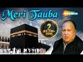 Meri Tauba Meri Tauba Qawali with Lyrics - Nusrat Fateh Ali Khan