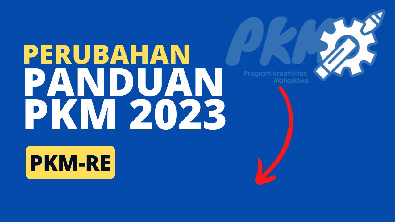 Perubahan Panduan Proposal PKM 2023 (PKM-RE)